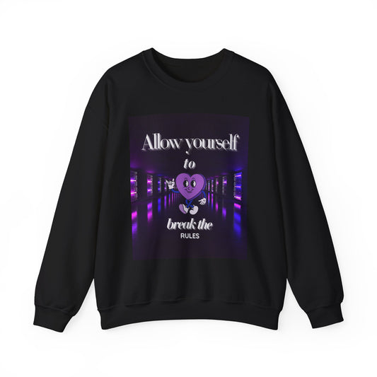 💟 Allow Yourself to Break the Rules Crewneck